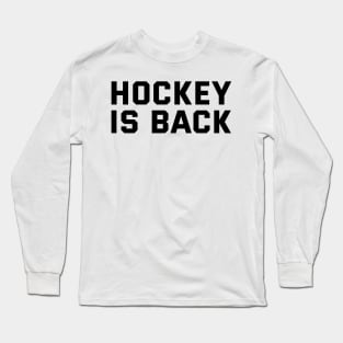 HOCKEY IS BACK Long Sleeve T-Shirt